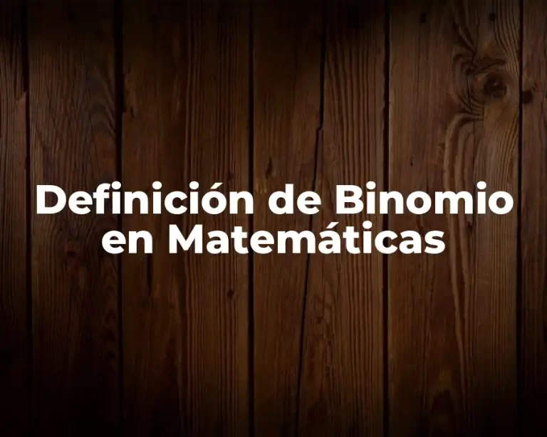 Definición de Binomio en Matemáticas