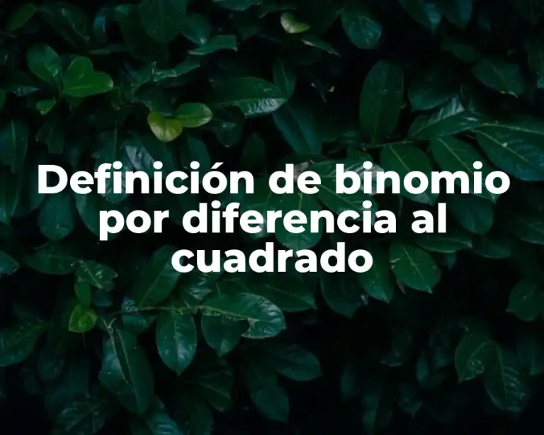 Definición de binomio por diferencia al cuadrado