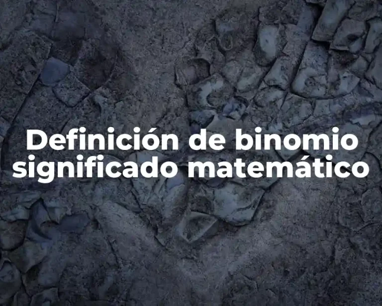 Definición de binomio significado matemático