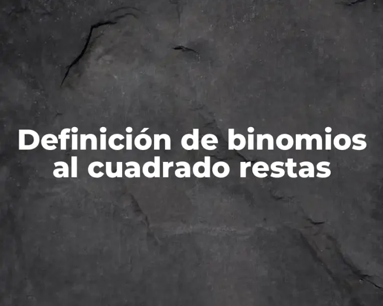 Definición de binomios al cuadrado restas