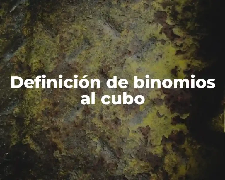 Definición de binomios al cubo