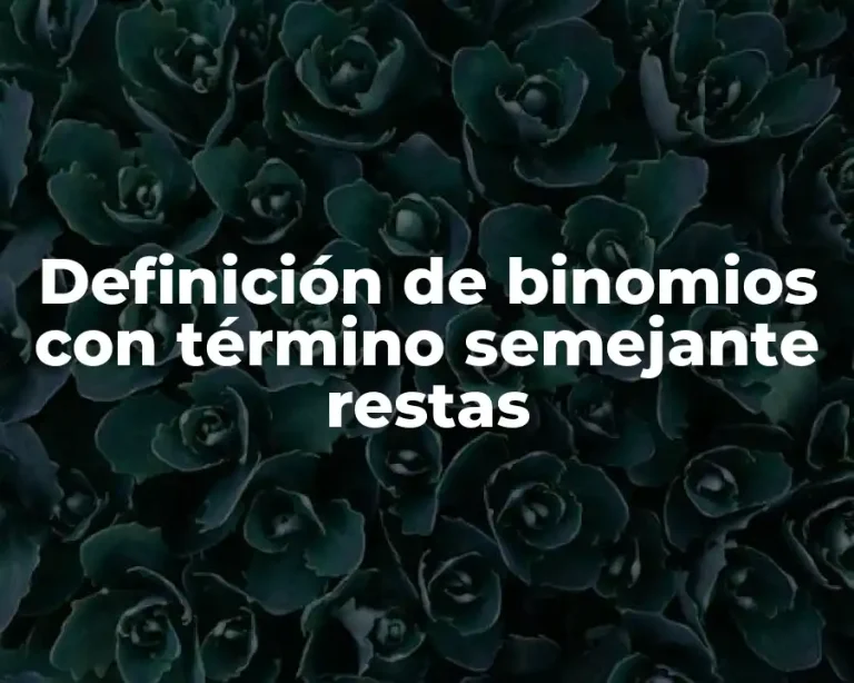 Definición de binomios con término semejante restas