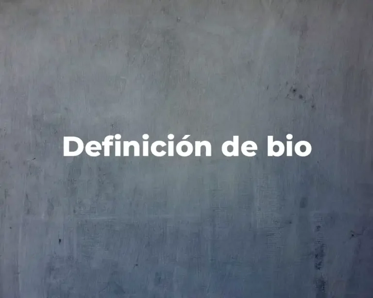 Definición de bio