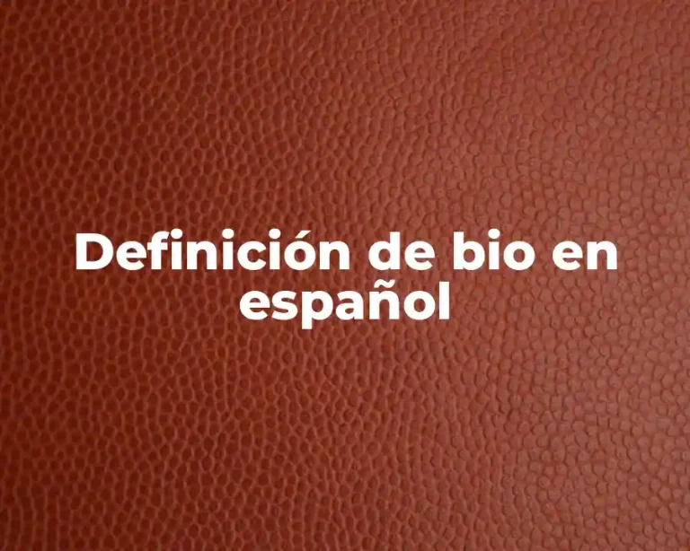 Definición de bio en español
