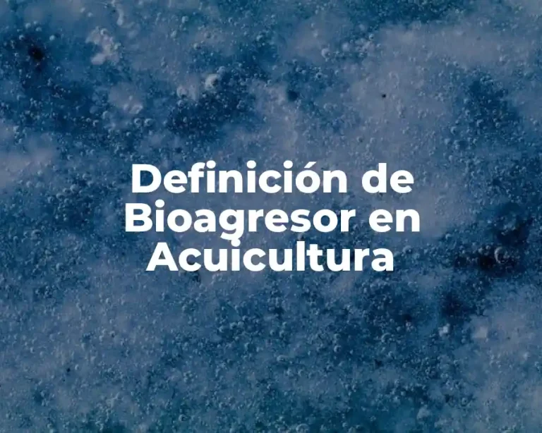 Definición de Bioagresor en Acuicultura