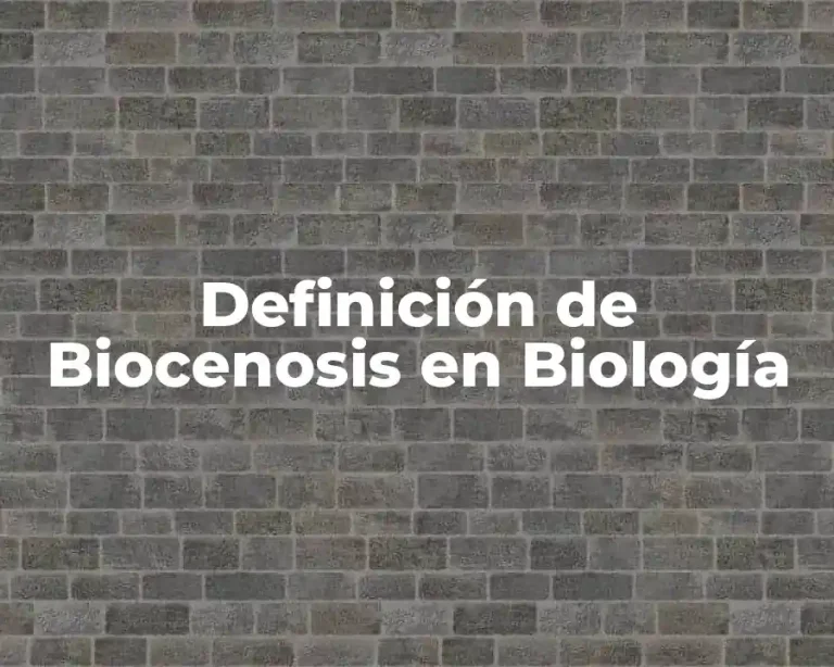 Definición de Biocenosis en Biología