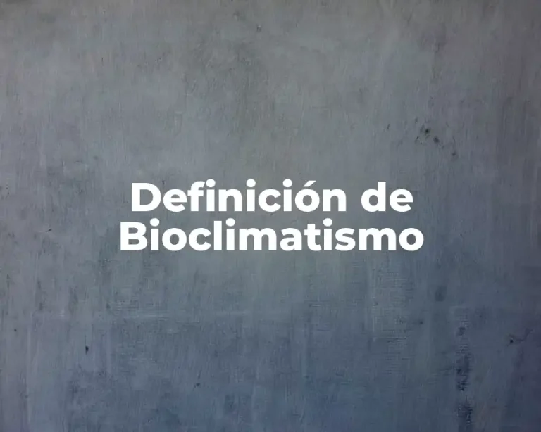 Definición de Bioclimatismo