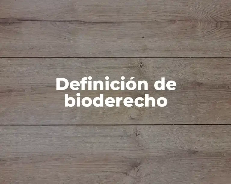 Definición de bioderecho