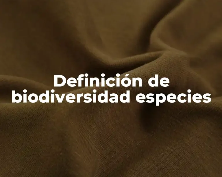 Definición de biodiversidad especies