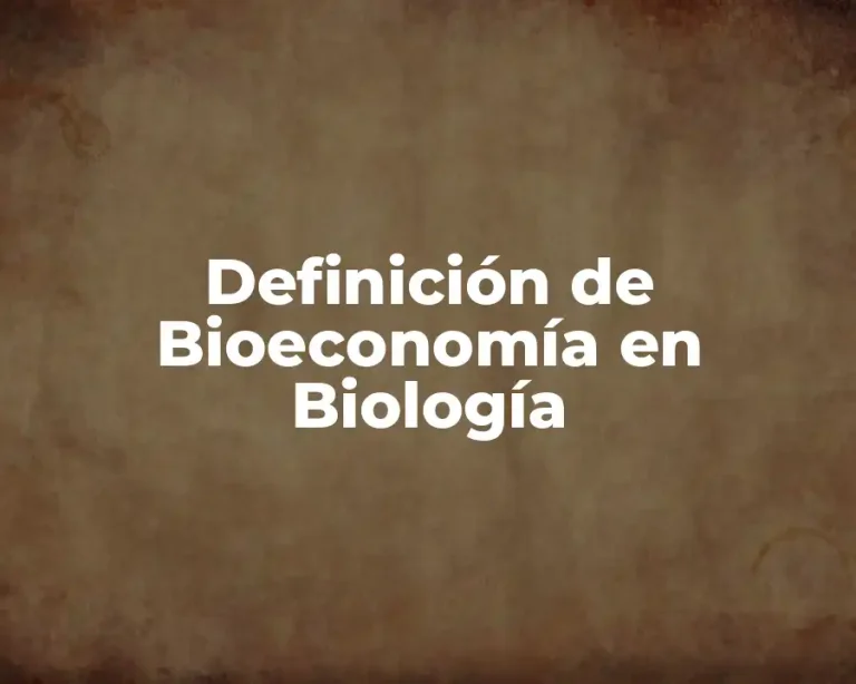 Definición de Bioeconomía en Biología