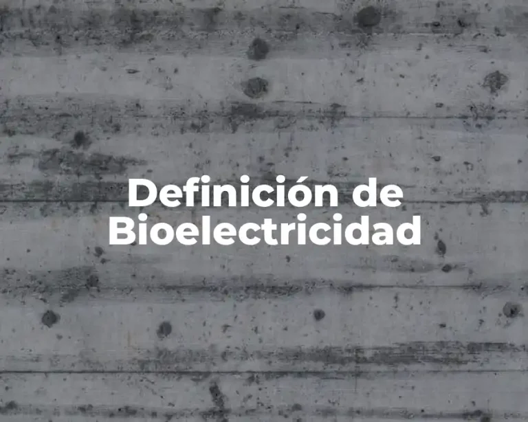 Definición de Bioelectricidad