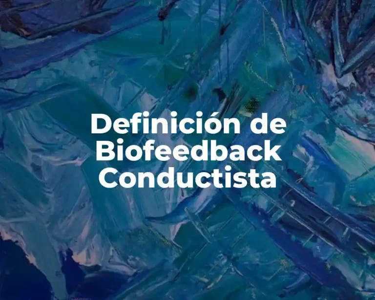 Definición de Biofeedback Conductista