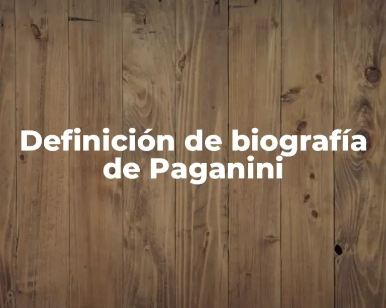 Definición de biografía de Paganini