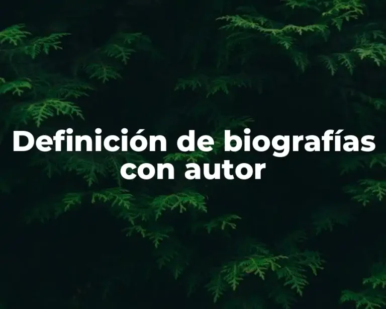 Definición de biografías con autor