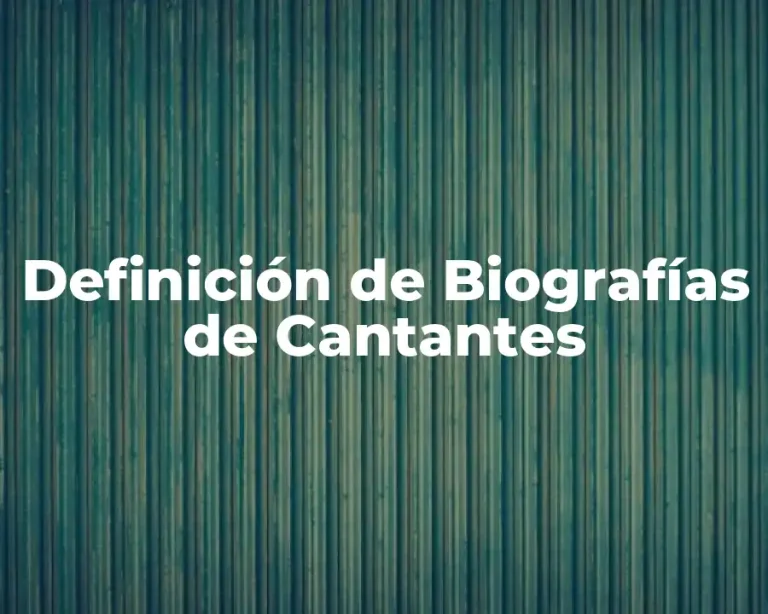 Definición de Biografías de Cantantes