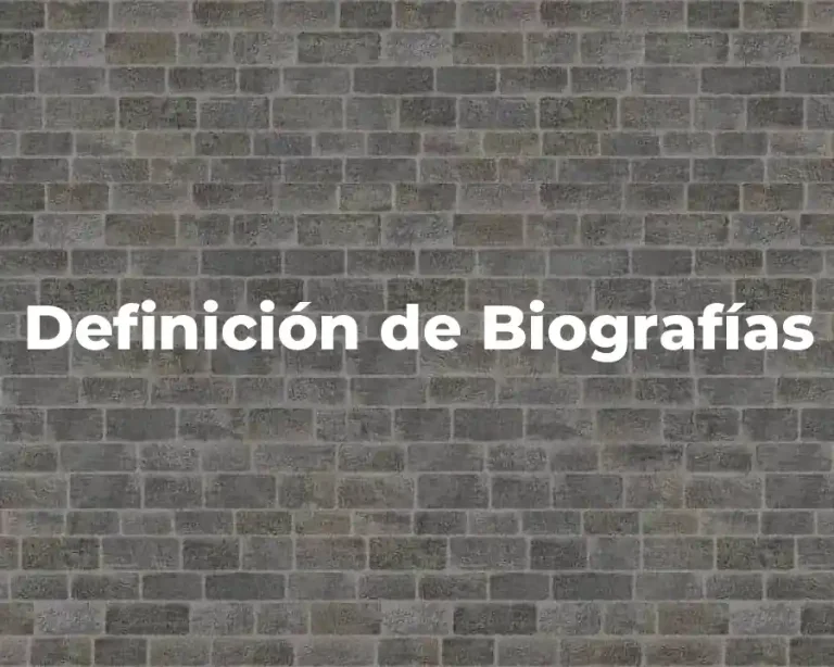 Definición de Biografías
