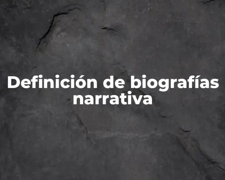 Definición de biografías narrativa