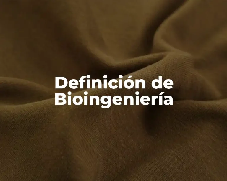 Definición de Bioingeniería