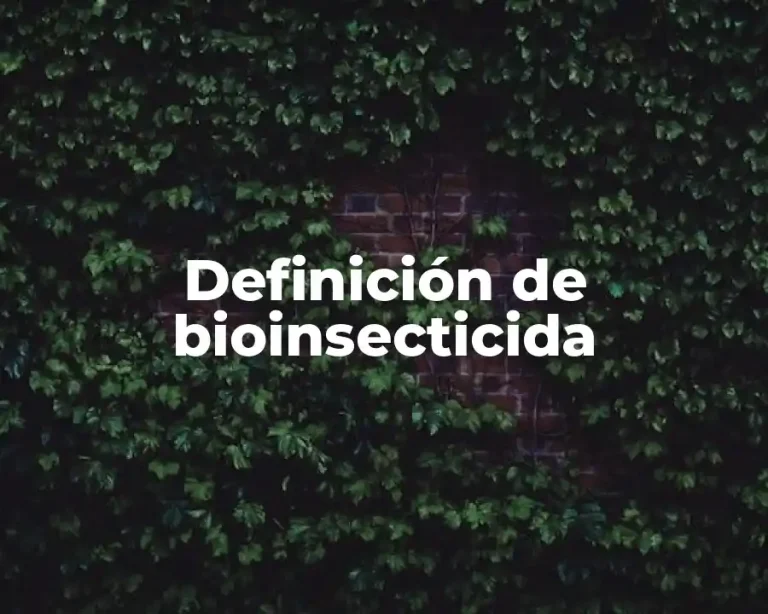 Definición de bioinsecticida