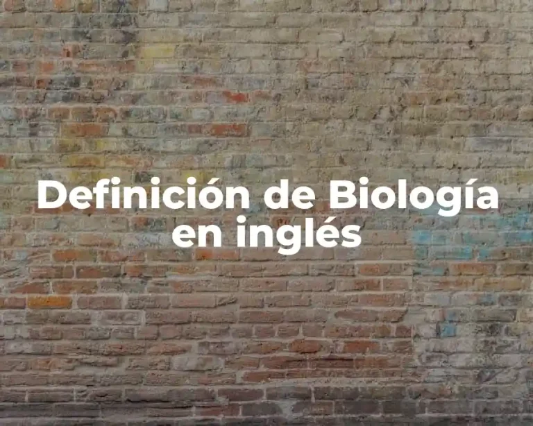Definición de Biología en inglés