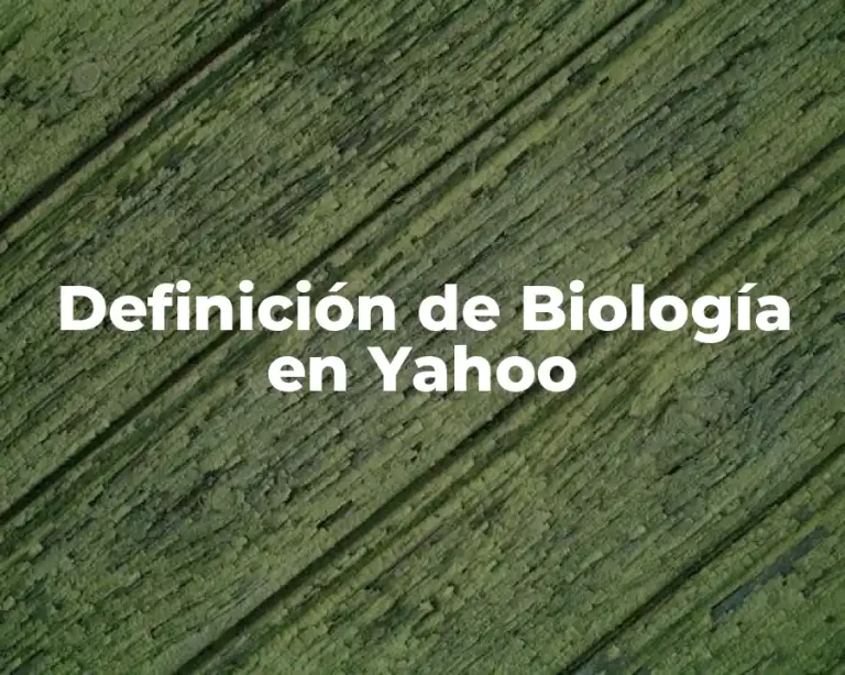 Definición de Biología en Yahoo