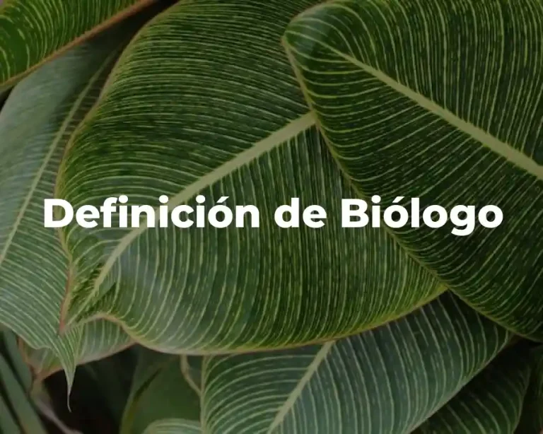 Definición de Biólogo