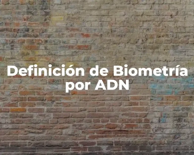 Definición de Biometría por ADN