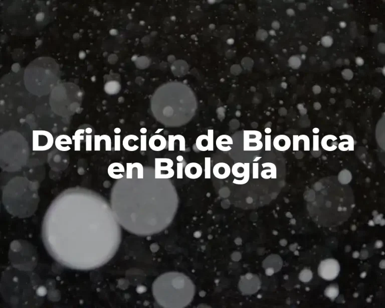 Definición de Bionica en Biología