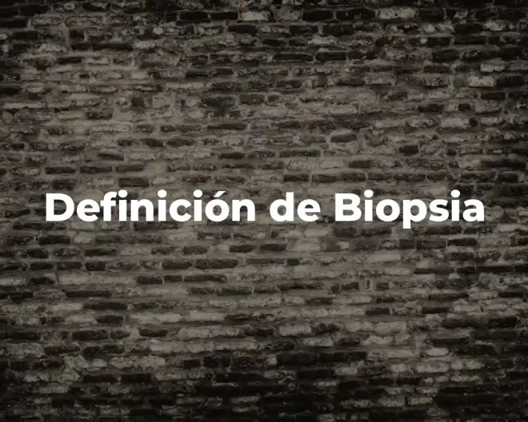 Definición de Biopsia