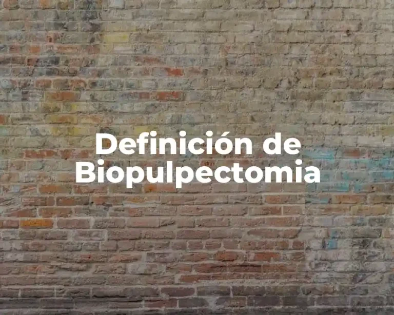 Definición de Biopulpectomia