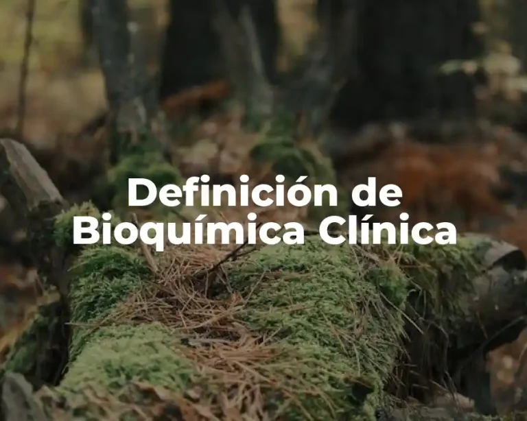 Definición de Bioquímica Clínica