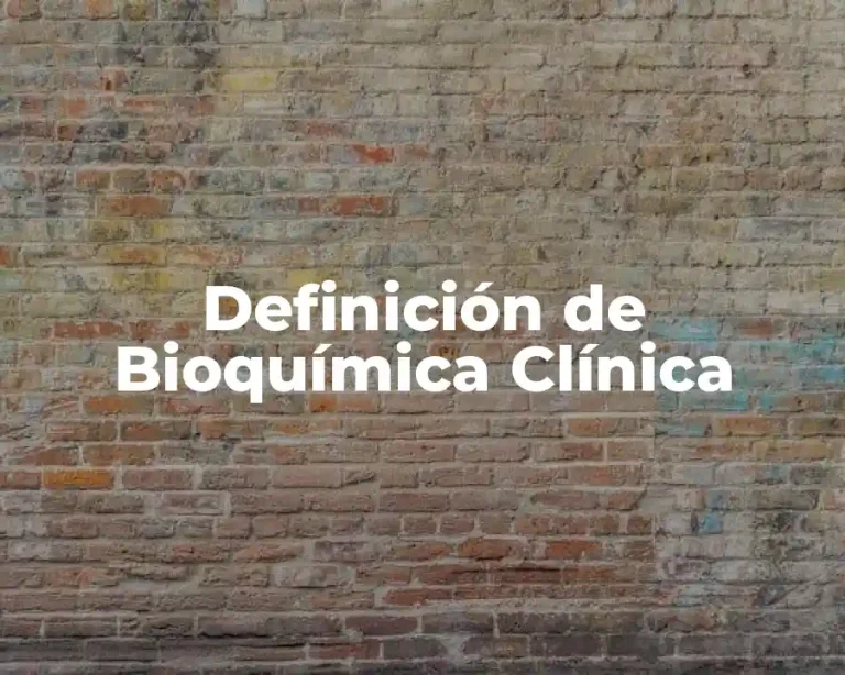 Definición de Bioquímica Clínica