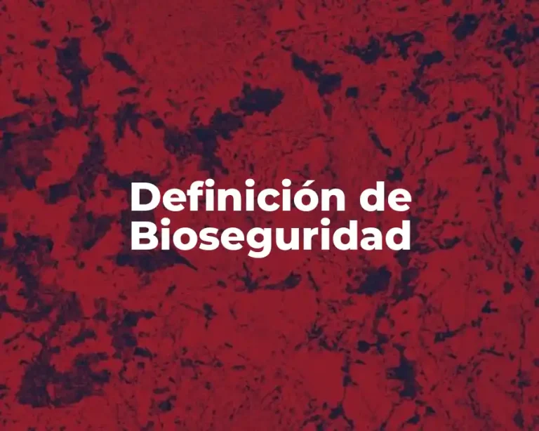 Definición de Bioseguridad