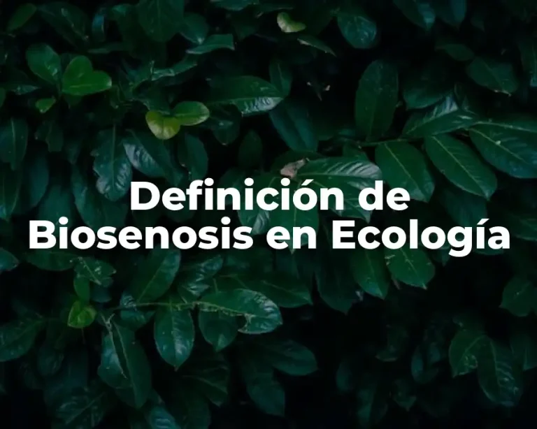 Definición de Biosenosis en Ecología