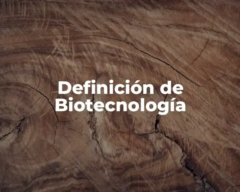 Definición de Biotecnología