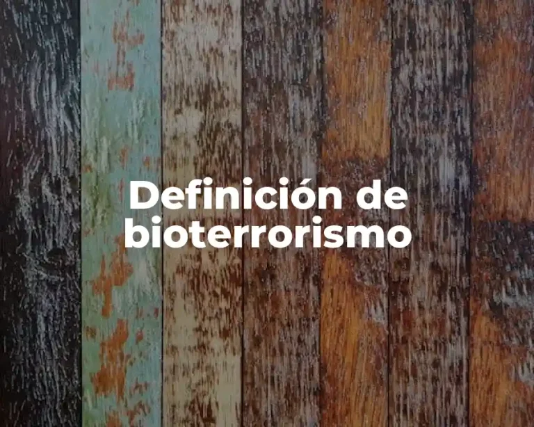 Definición de bioterrorismo