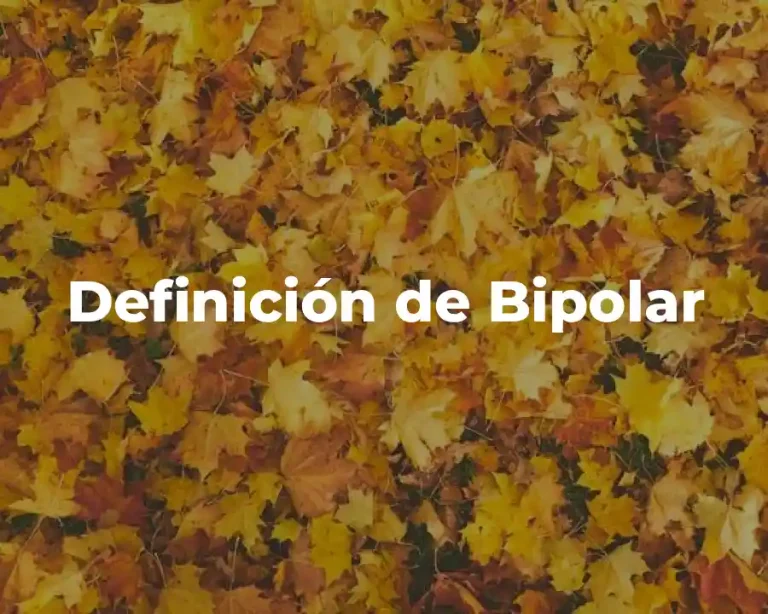 Definición de Bipolar