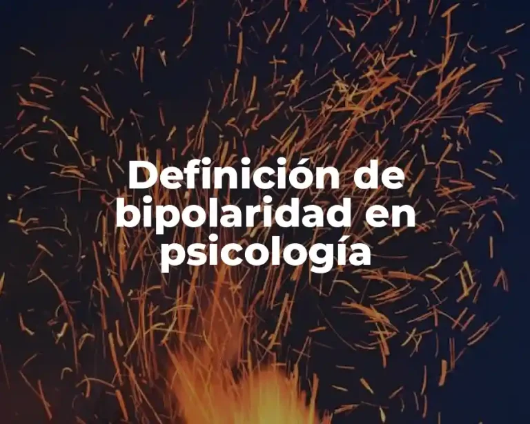 Definición de bipolaridad en psicología