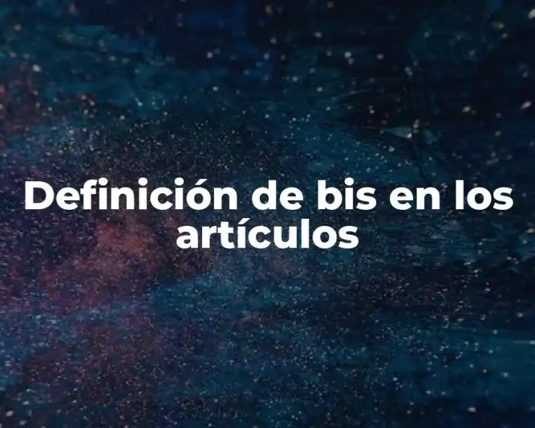 Definición de bis en los artículos