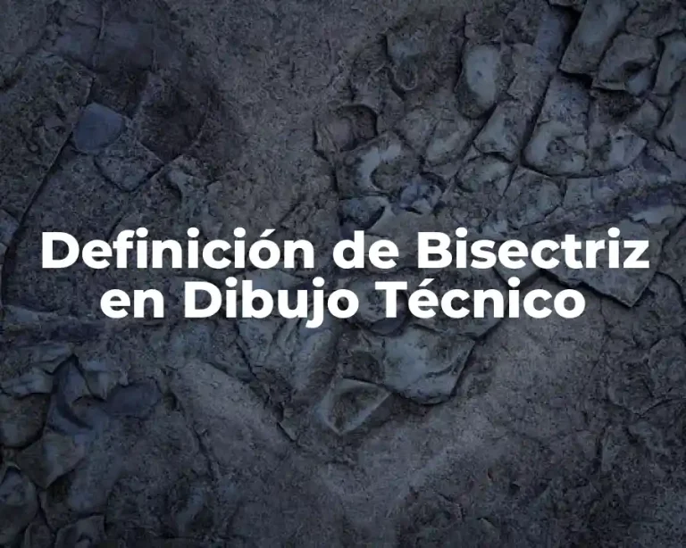 Definición de Bisectriz en Dibujo Técnico