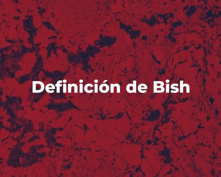 Definición de Bish
