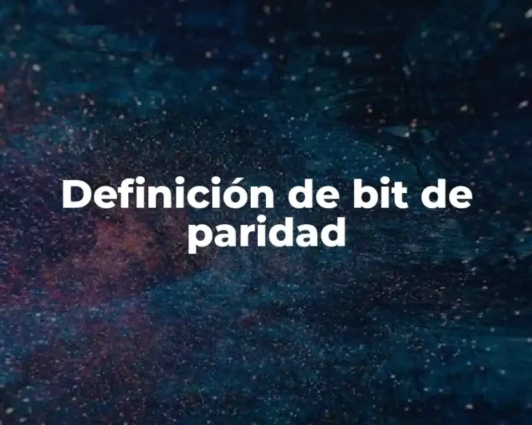Definición de bit de paridad