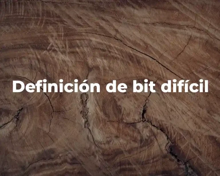 Definición de bit difícil