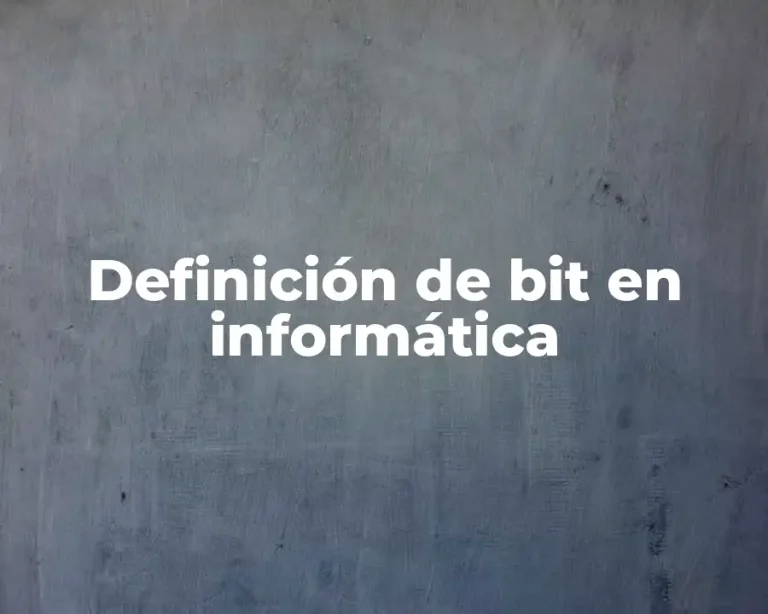 Definición de bit en informática