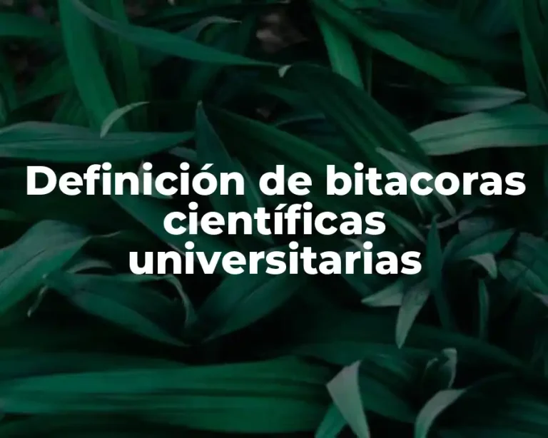 Definición de bitacoras científicas universitarias