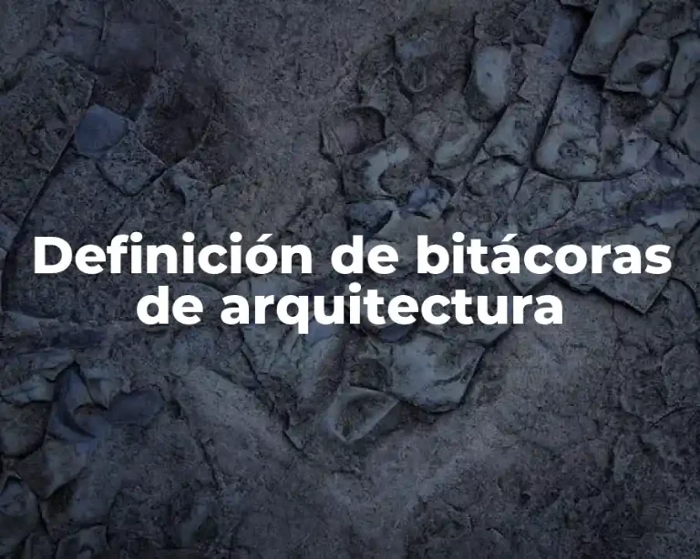 Definición de bitácoras de arquitectura