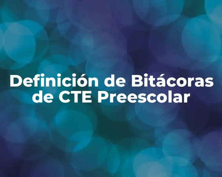 Definición de Bitácoras de CTE Preescolar