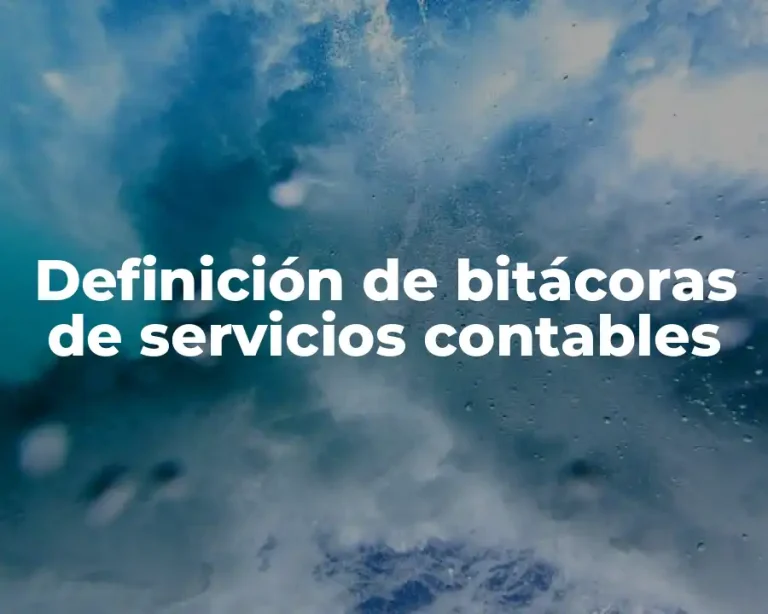 Definición de bitácoras de servicios contables