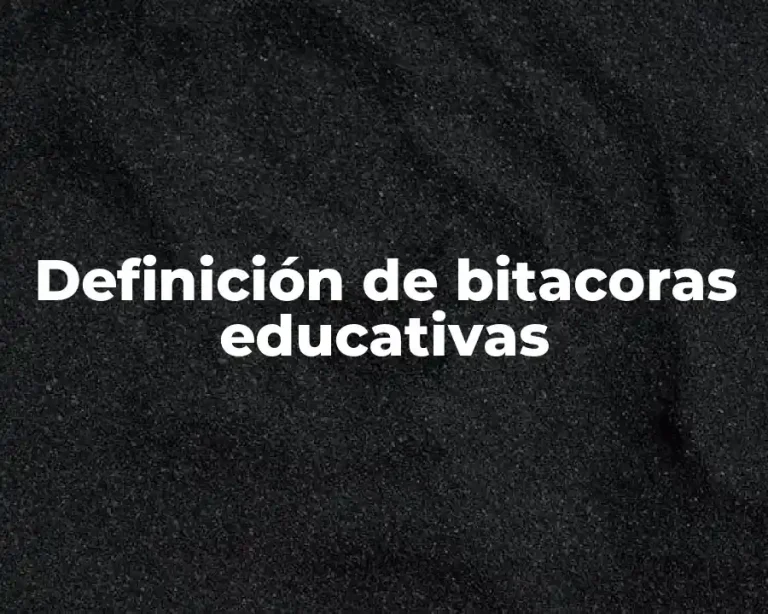 Definición de bitacoras educativas