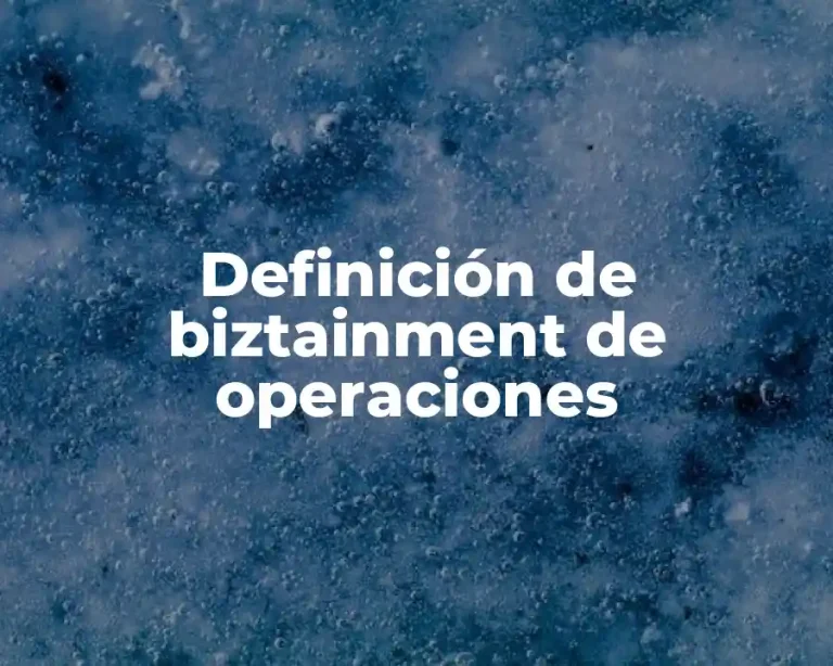 Definición de biztainment de operaciones